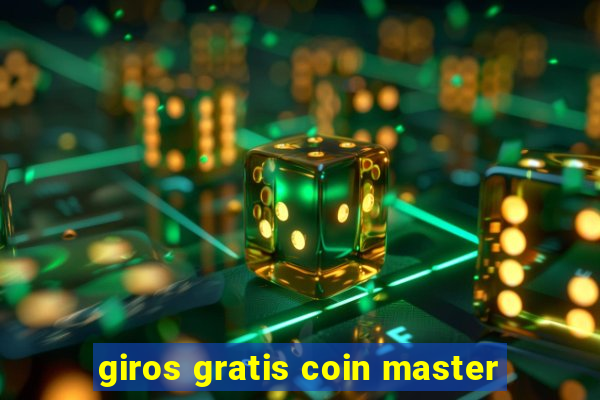 giros gratis coin master